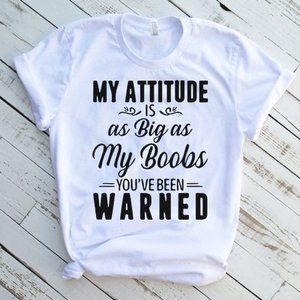 My Attitude Youve Been Warned Funny Tee Graphic Short Sleeve T-Shirt
